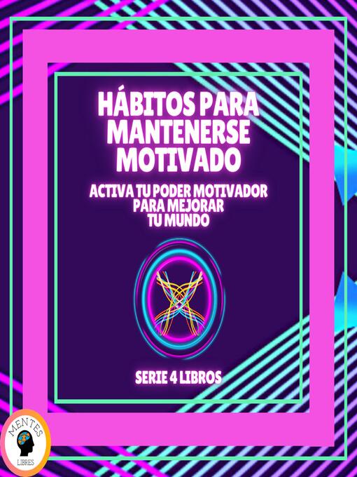 Title details for HÁBITOS PARA MANTENERSE MOTIVADO by MENTES LIBRES - Wait list